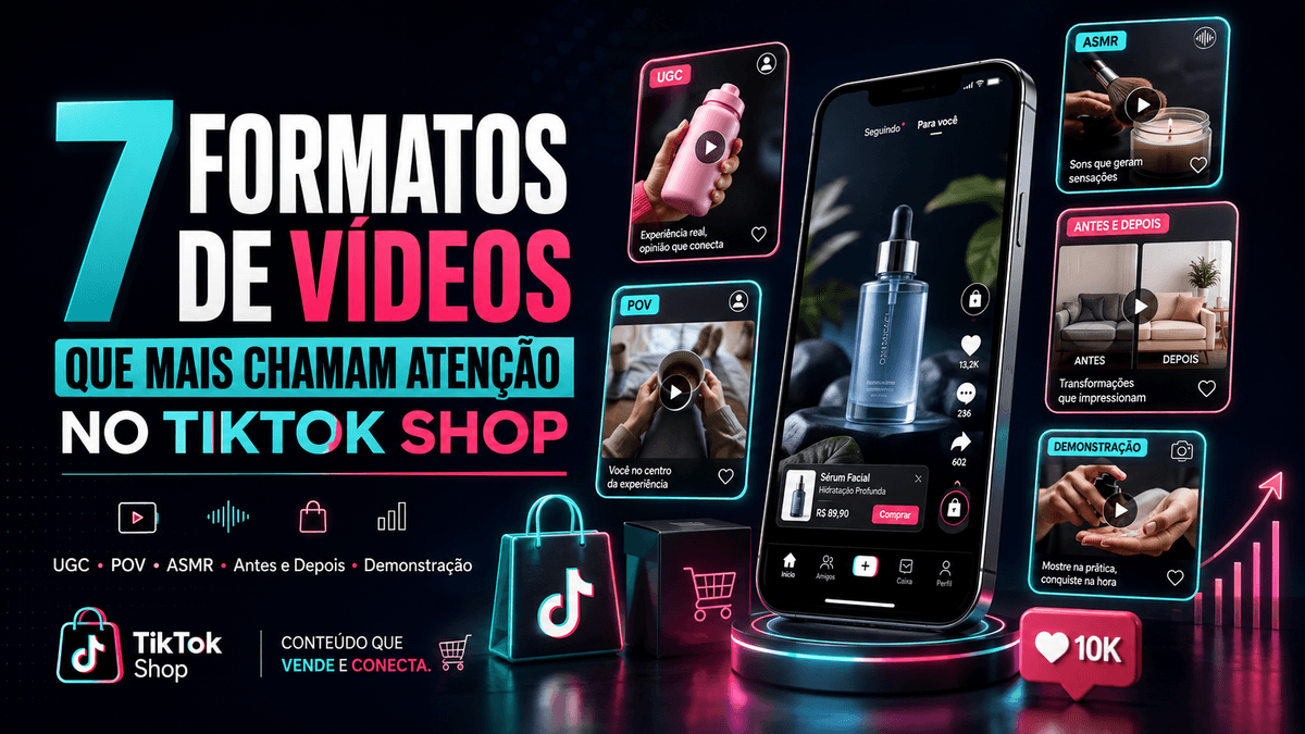 7 formatos de vídeos que mais chamam atenção no TikTok Shop